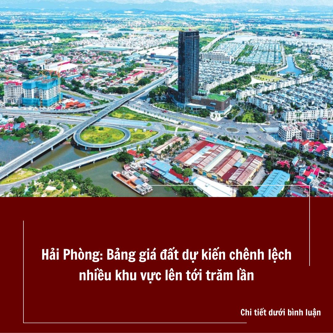 Bảng giá đất Hải Phòng mới dự kiến chênh lệch nhiều khu vực lên tới trăm lần